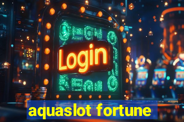 aquaslot fortune